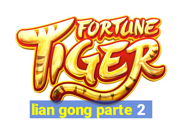 lian gong parte 2